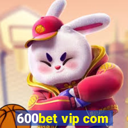 600bet vip com